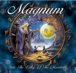 Magnum (UK) : Into the Valley of the Moonking